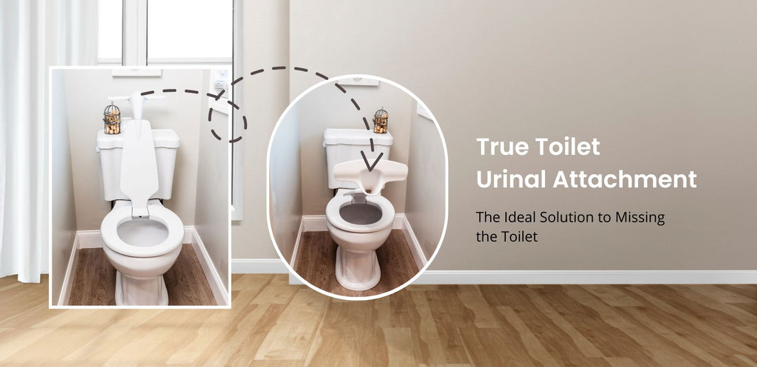 True Toilet Urinal Attachment: The Ideal Solution to Missing the Toilet - True Toilet